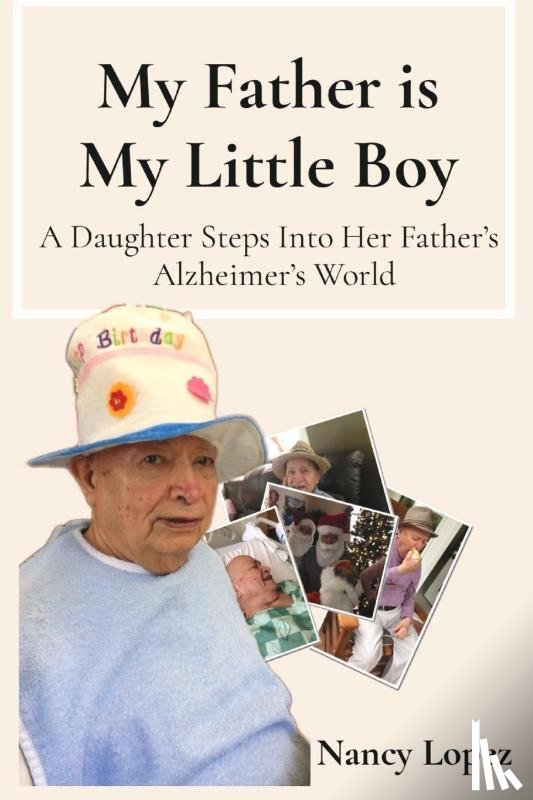 Lopez, Nancy - My Father is My Little Boy