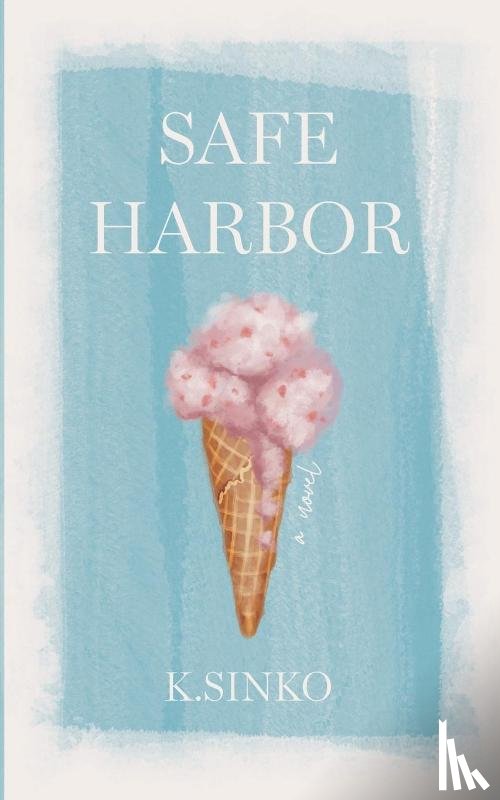 Sinko, K. - SAFE HARBOR