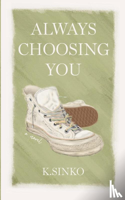 Sinko, K. - Always Choosing You