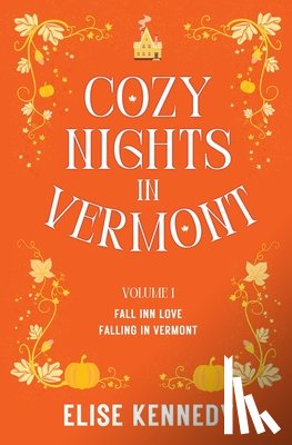 Kennedy, Elise - Cozy Nights in Vermont - Volume 1