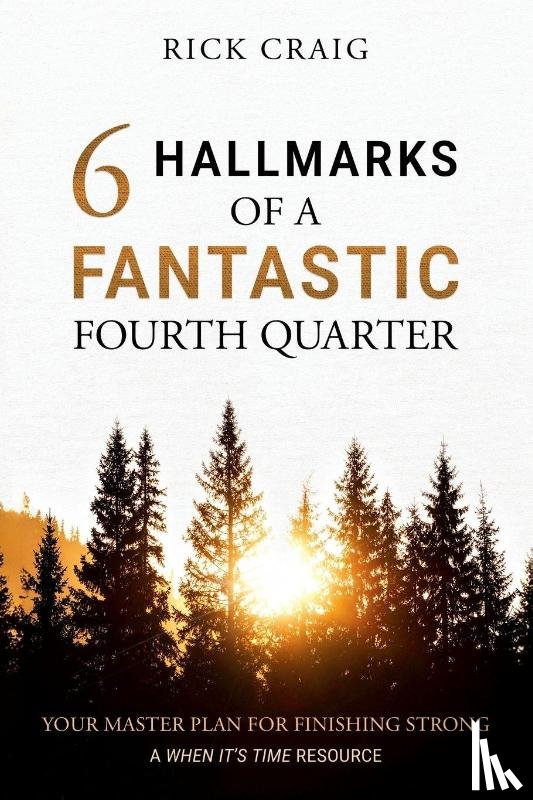 Craig, Rick - 6 Hallmarks of a Fantastic Fourth Quarter