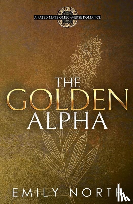 North, Emily - The Golden Alpha