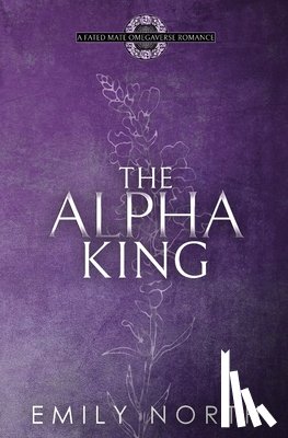 North, Emily - The Alpha King