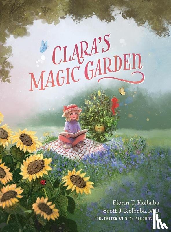 Kolbaba, Florin T., Kolbaba, Scott J. - Clara's Magic Garden