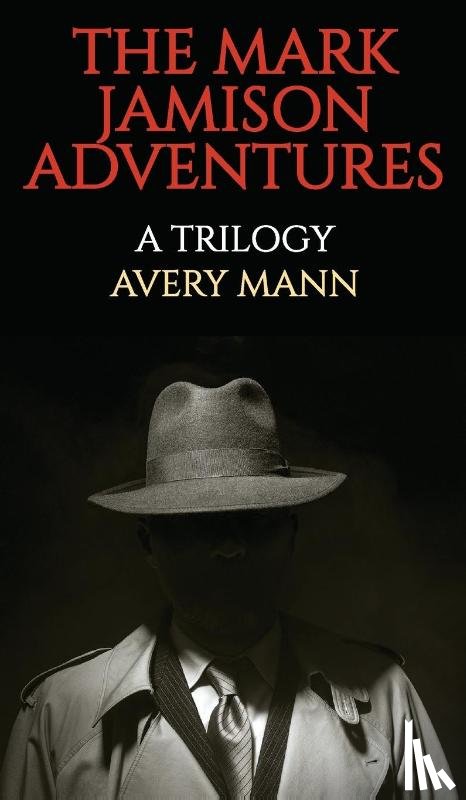 Mann, Avery - THE MARK JAMISON ADVENTURES