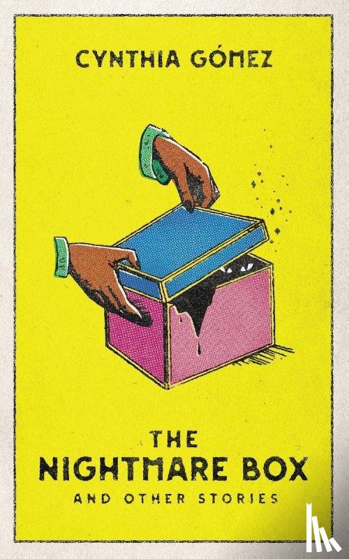 Gómez, Cynthia - The Nightmare Box and Other Stories