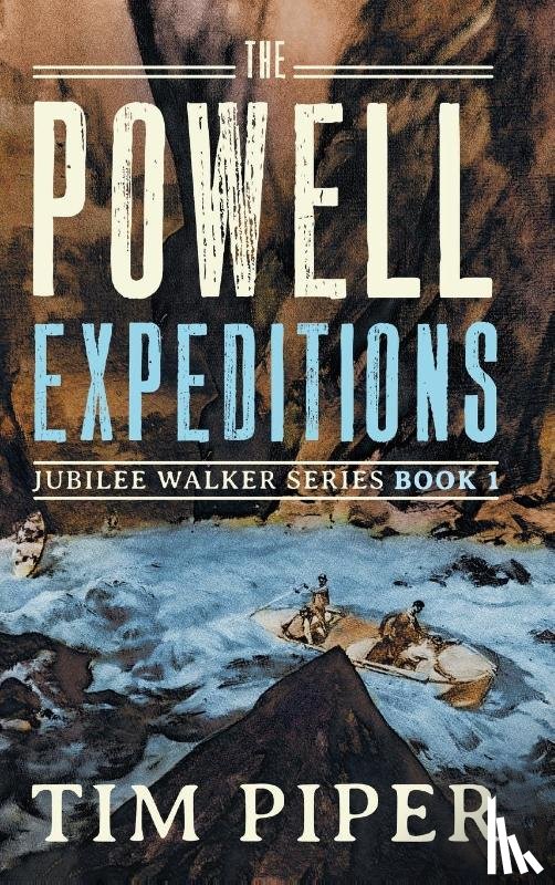 Piper, Tim - The Powell Expeditions