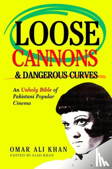 Khan, Omar Ali - LOOSE CANNONS AND DANGEROUS CURVES