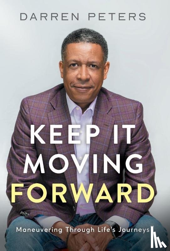 Peters, Darren - KEEP IT MOVING FORWARD