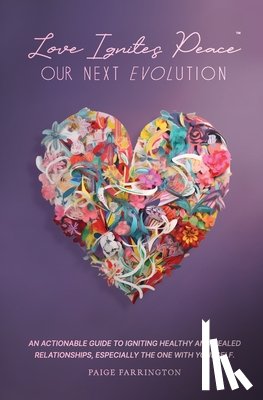 Farrington, Paige - Love Ignites Peace