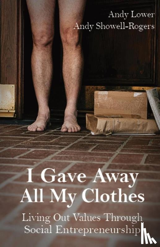 Lower, Andy, Showell-Rogers, Andy - I Gave Away All My Clothes