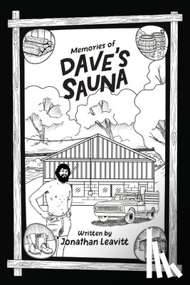 Leavitt, Jonathan A. - Memories of Dave's Sauna