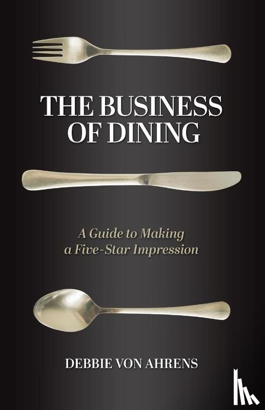 Ahrens, Debbie von - The Business of Dining