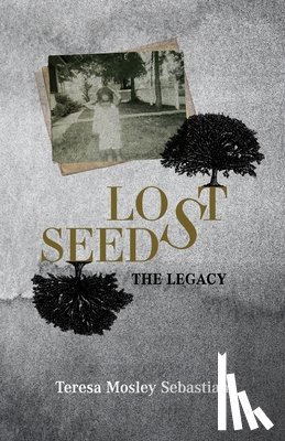 Sebastian, Teresa Mosley - Lost Seeds: The Legacy