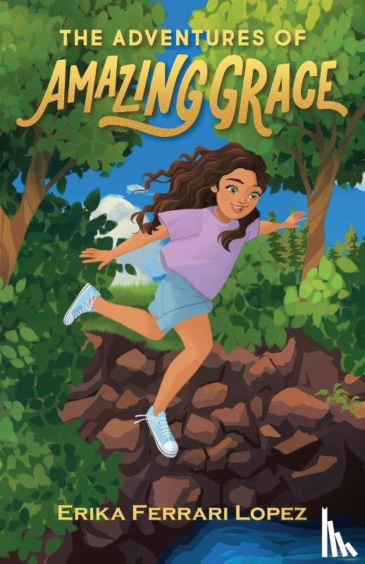 Lopez, Erika Ferrari - The Adventures of Amazing Grace
