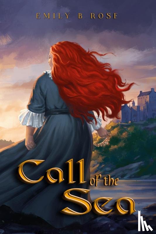 Rose, Emily B - Call of the Sea