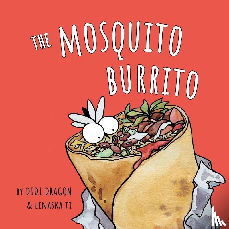 Dragon, Didi - The Mosquito Burrito