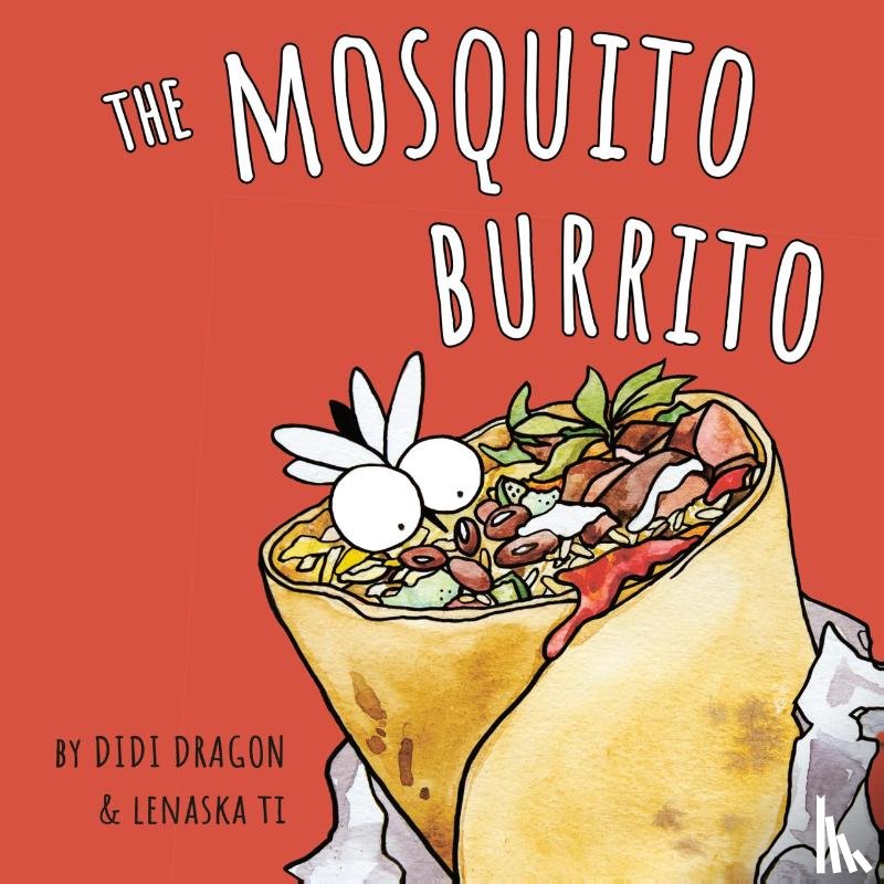 Dragon, Didi - The Mosquito Burrito