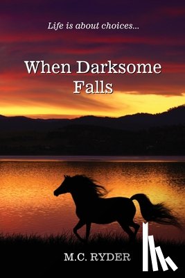 Ryder, M. C. - When Darksome Falls
