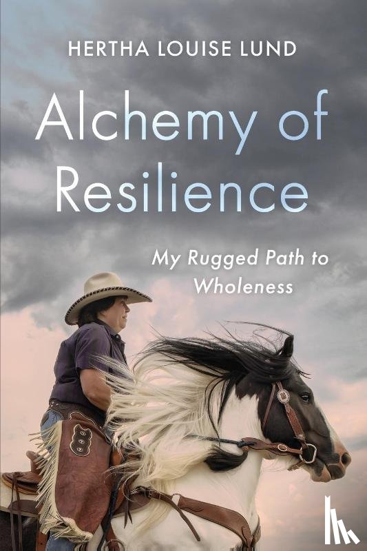 Lund, Hertha Louise - Alchemy of Resilience