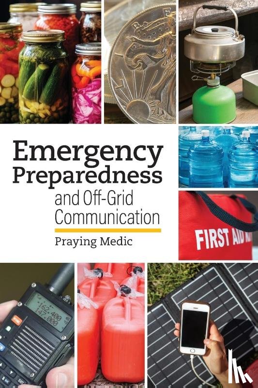 Medic, Praying - Emergency Preparedness and Off-Grid Communication