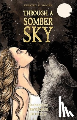Moore, Kristen R. - Through a Somber Sky