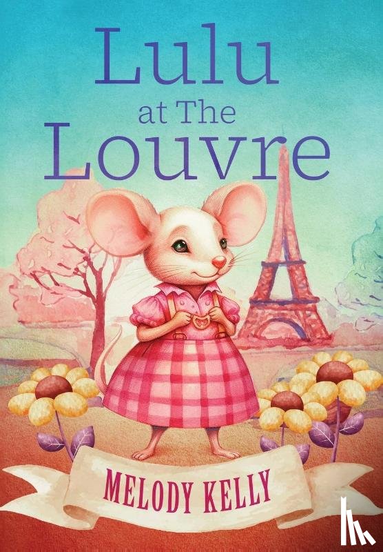 Kelly, Melody - Kelly, M: Lulu at The Louvre