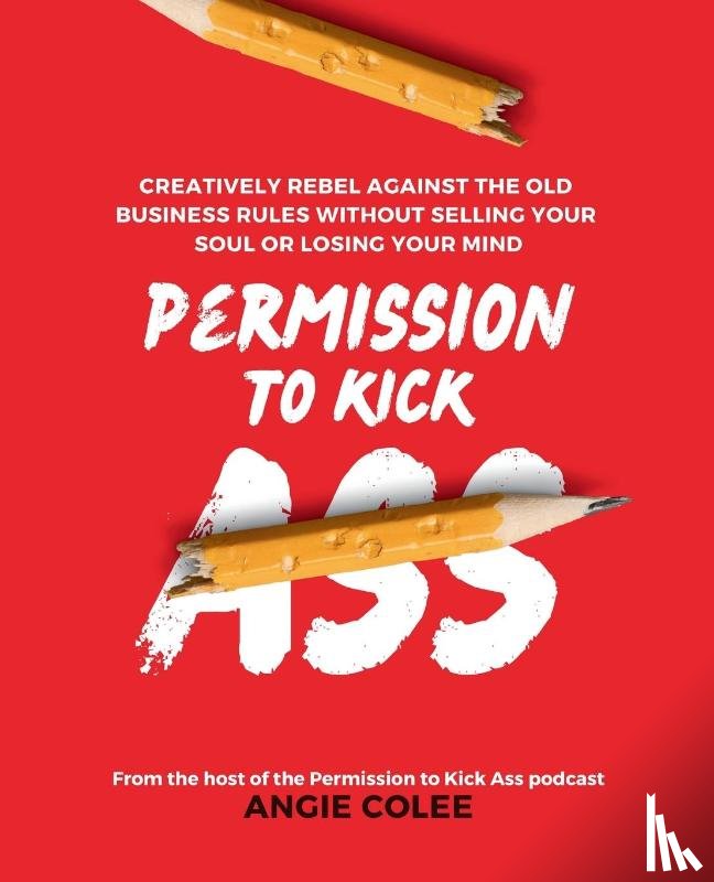 Colee, Angie - Permission to Kick Ass