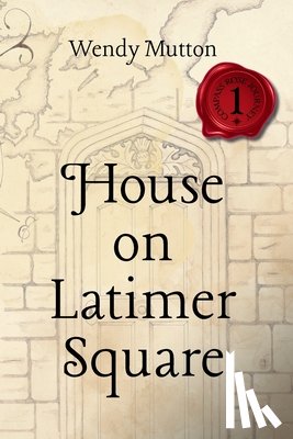 Mutton, Wendy - House on Latimer Square