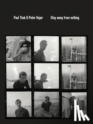 Thek, Paul - Paul Thek and Peter Hujar: Stay Away from Nothing