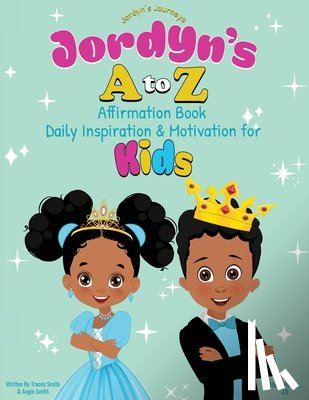 Smith, Tracey - Jordyn's A to Z Affirmation Book: Daily Inspiration & Motivation for Kids