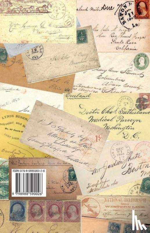 Crossman, Bob O - Postal History of John Butterfield's Overland Mail Co. on the Southern & Central Routes including Butterfield's Pony Express 1858-1864