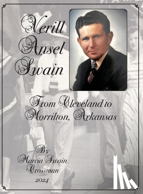 Crossman, Marcia Swain - Verill Ansel Swain from Cleveland to Morrilton, Arkansas