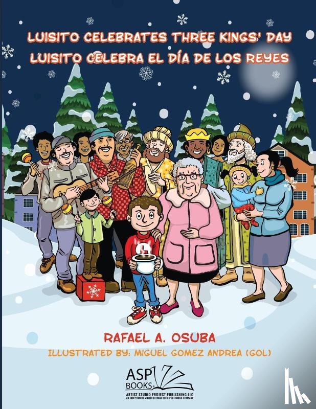 Osuba, Rafael A. - Luisito Celebrates Three Kings' Day - Luisito Celebra El Día de Los Reyes (English|Spanish)