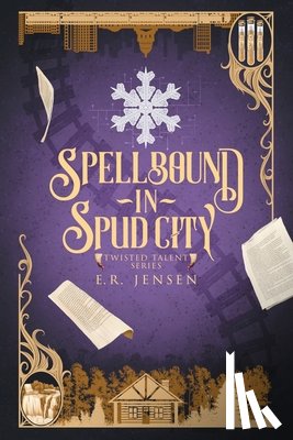 Jensen, E. R. - Spellbound in Spud City