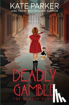 Parker, Kate - Deadly Gamble