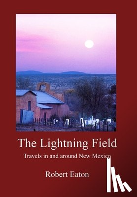 Eaton, Robert - Eaton, R: Lightning Field