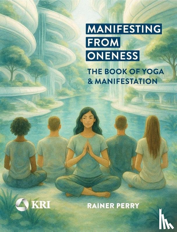 Rainer Perry - Manifesting from Oneness