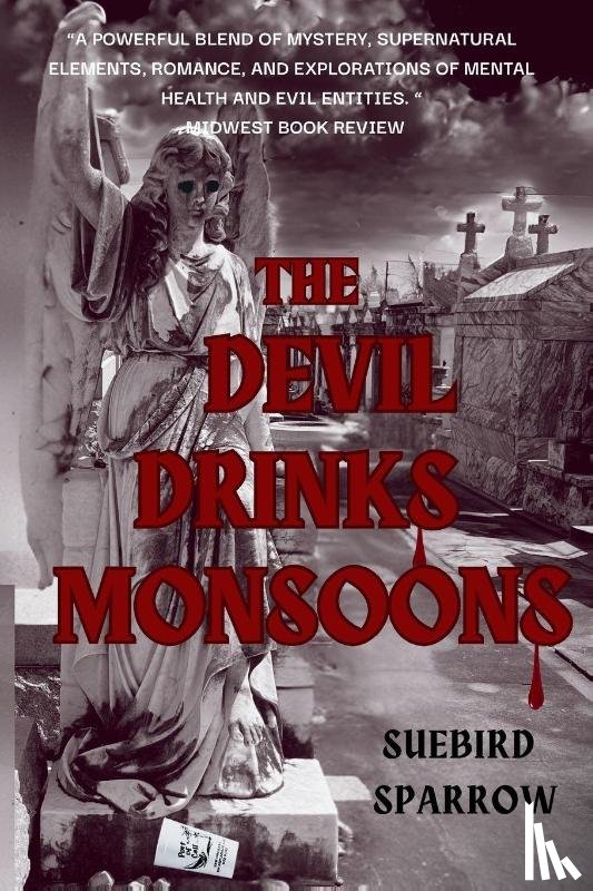 Sparrow, Suebird - The Devil Drinks Monsoons