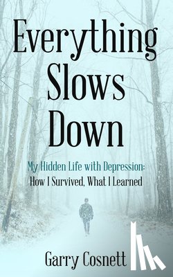 Cosnett, Garry - Cosnett, G: Everything Slows Down