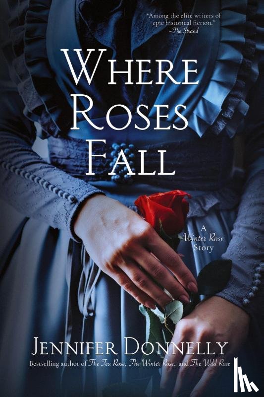Donnelly, Jennifer - Where Roses Fall (A Winter Rose Story)