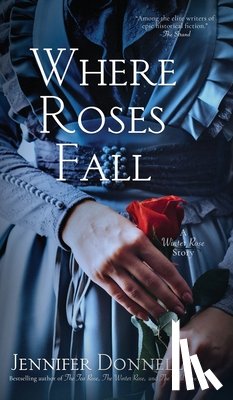 Donnelly, Jennifer - Where Roses Fall (A Winter Rose Story)