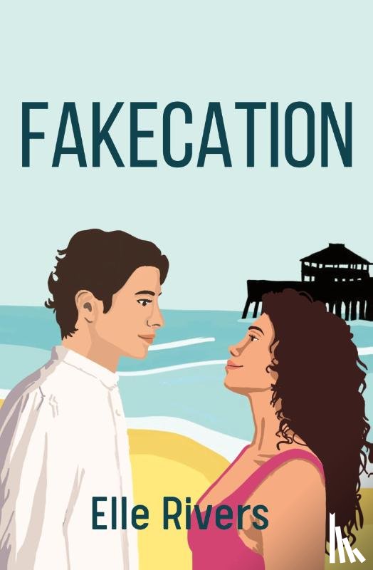 Rivers, Elle - Fakecation