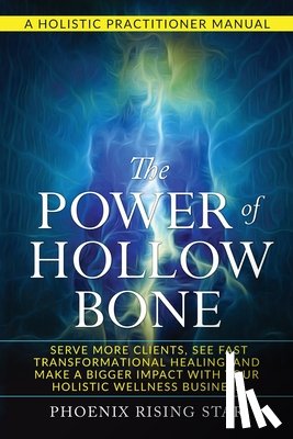 Rising Star, Phoenix - The Power of the Hollow Bone