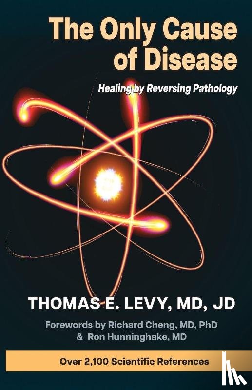 Levy MD, Thomas E - The Only Cause of Disease