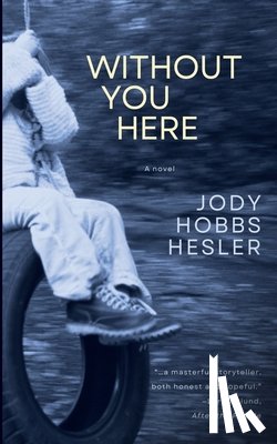 Hesler, Jody Hobbs - Without You Here