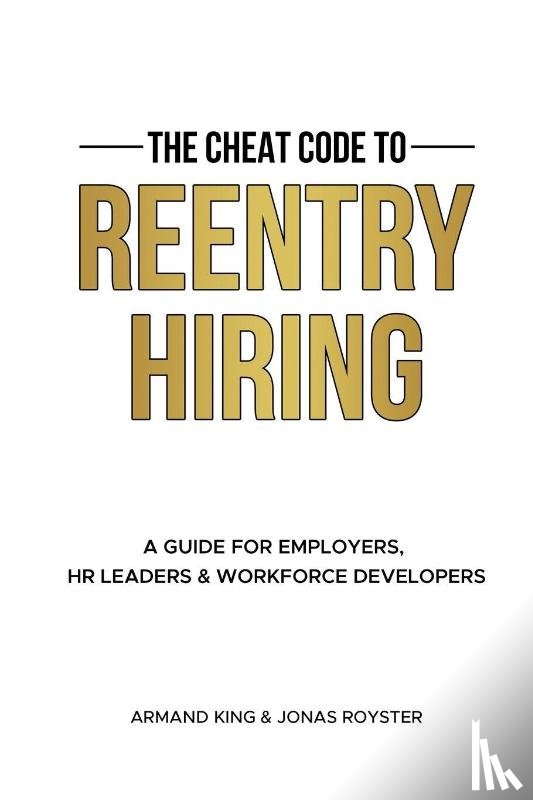 Royster, Jonas - The Cheat Code to Reentry Hiring