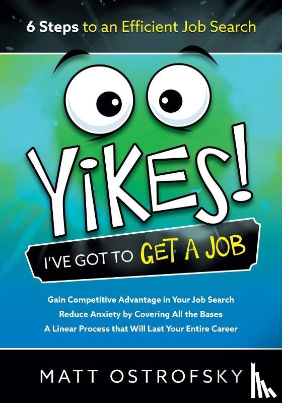 Ostrofsky, Matt - Yikes! I've Got to Get a Job