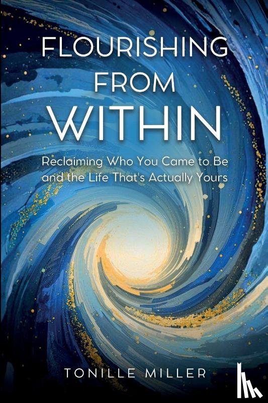 Miller, Tonille - Flourishing From Within