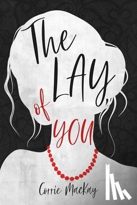 MacKay, Corrie - The Lay of You